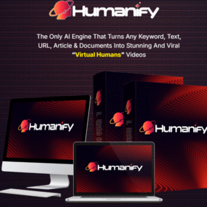 Humanify with Upgrades Unlimited, Multi-Income & Agency